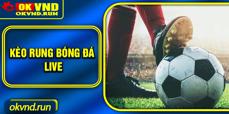 Keo Rung Bong Da Live