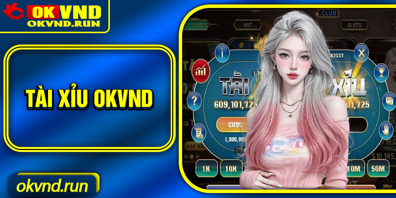 Tai Xiu Okvnd
